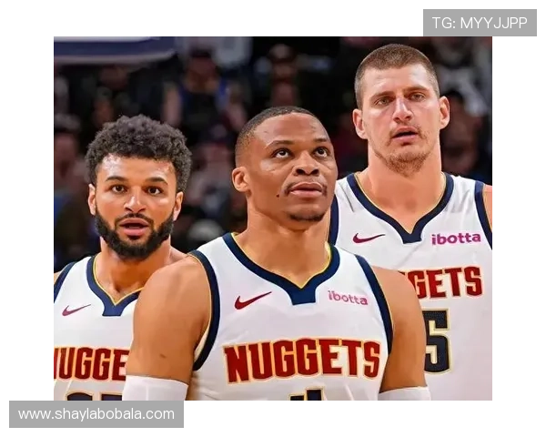 丹佛掘金以团队篮球崛起约基奇领衔冲击总冠军新篇章王朝蓝图未来